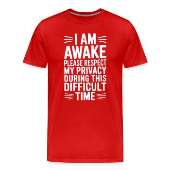 Je suis réveillé, veuillez respecter mon intimité - T-shirt bio Premium Homme - rouge - Devant - Damien (186cm)