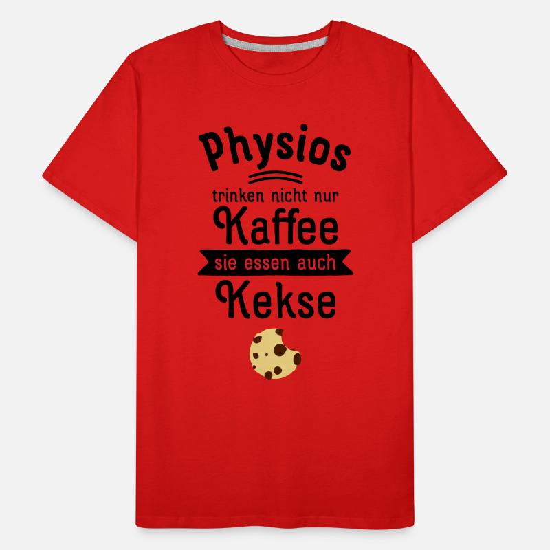 Physios Trinken Nicht Nur Kaffee... Männer Premium Bio T-Shirt
