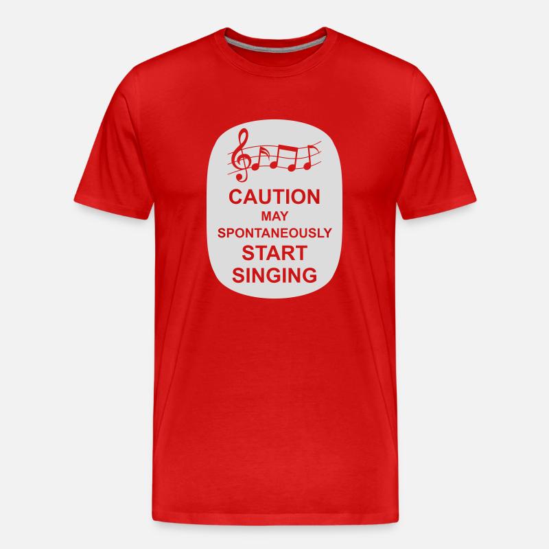 may spontaneously start singing - Männer Premium Bio T-Shirt - Rot