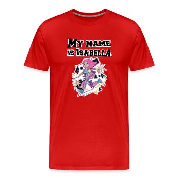 Mein Name ist Isabella 2026 - Männer Premium Bio T-Shirt - Rot - Vorne - Damien (186cm)