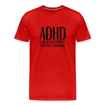 ADHD: Scam or Superpower? - Männer Premium Bio T-Shirt - Rot - Vorne - Damien (186cm)
