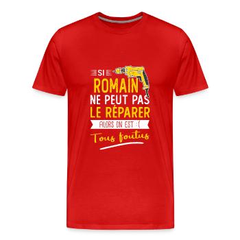Romain Si romain ne peut pas le réparer - T-shirt bio Premium Homme - rouge - Devant - Damien (186cm)
