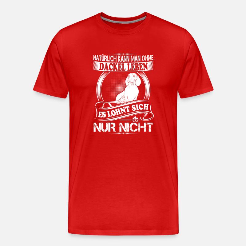 Ohne Dackel leben - Männer Premium Bio T-Shirt - Rot