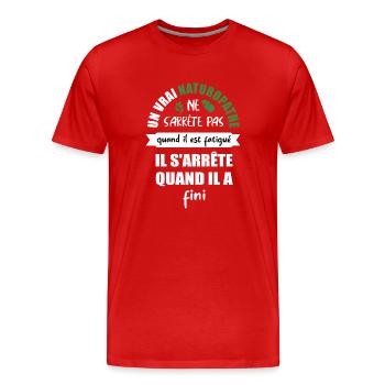 Un vrai naturopathe ne s'arrète pas t-shirt - T-shirt bio Premium Homme - rouge - Devant - Damien (186cm)