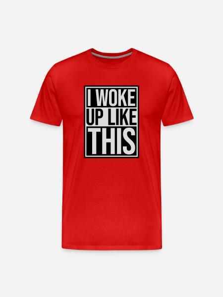 woke up like this - Men's Premium Organic T-Shirt - red