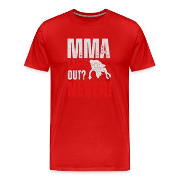 MMA Tap out? Never! - Männer Premium Bio T-Shirt - Rot - Vorne - Damien (186cm)
