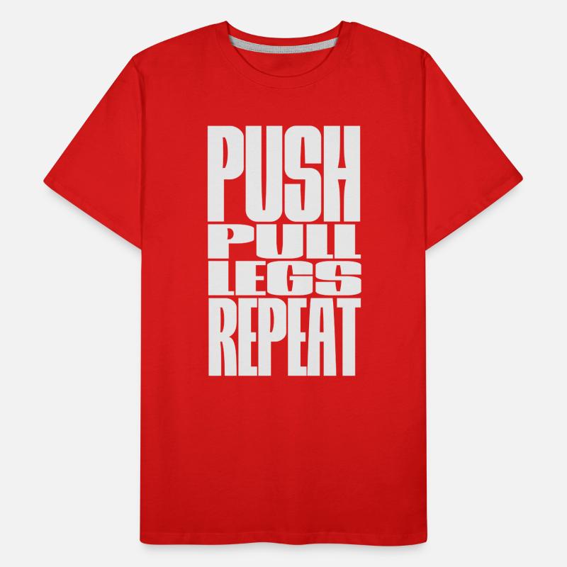 PUSH PULL LEGS REPEAT Men's Premium Organic T-Shirt