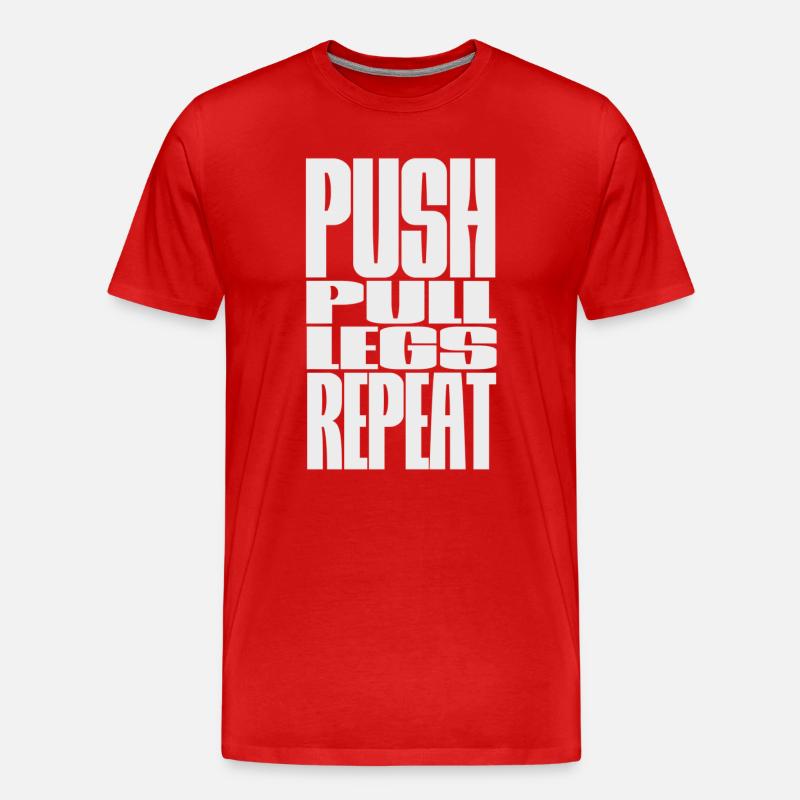 PUSH PULL LEGS WIEDERHOLEN - Männer Premium Bio T-Shirt - Rot