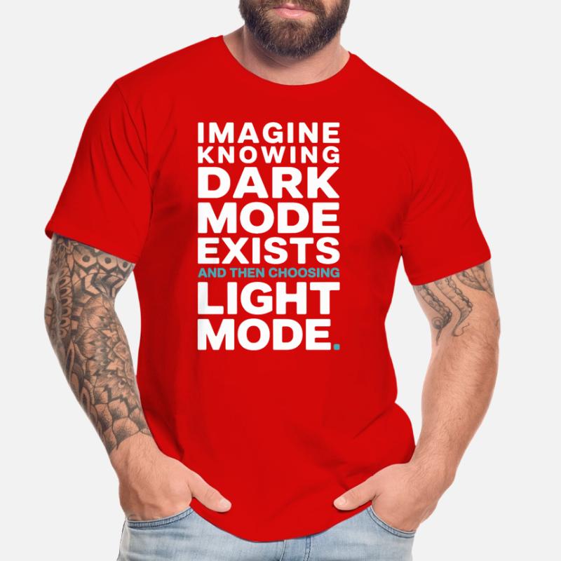 Dark Mode Exists Programmer IT Nerd Coder Office Men's Premium Organic T-Shirt