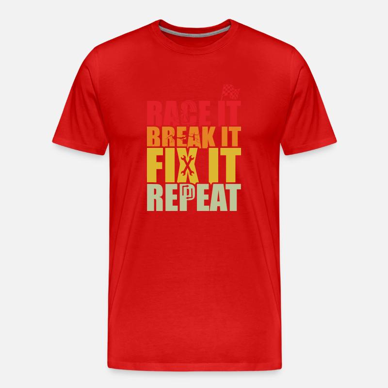 RACE IT BREAK IT FIX IT REPEAT - Männer Premium Bio T-Shirt - Rot