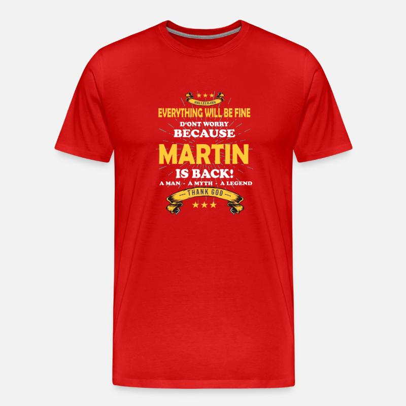Everything will be fine Martin Is back - Männer Premium Bio T-Shirt - Rot