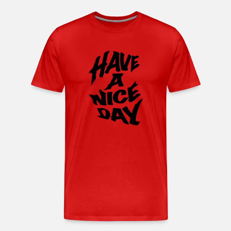 HAVE A NICE DAY - Männer Premium Bio T-Shirt - Rot