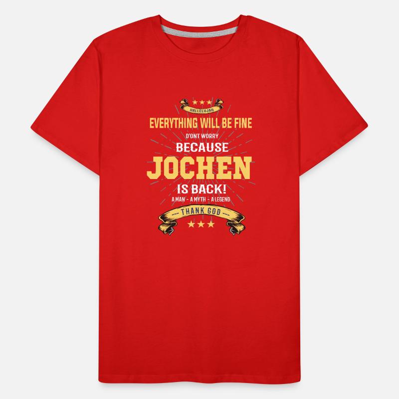 Everything will be fine Jochen Is back Männer Premium Bio T-Shirt