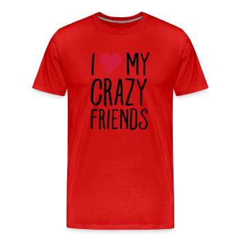 I (Heart) My Crazy Friends - T-shirt bio Premium Homme - rouge - Devant - Damien (186cm)