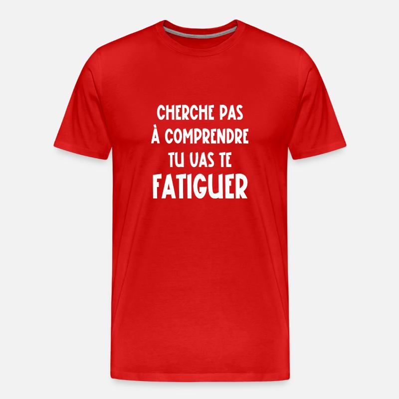 cherche pas à comprendre - T-shirt bio Premium Homme - rouge