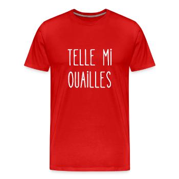 telle mi ouailles - T-shirt bio Premium Homme - rouge - Devant - Damien (186cm)