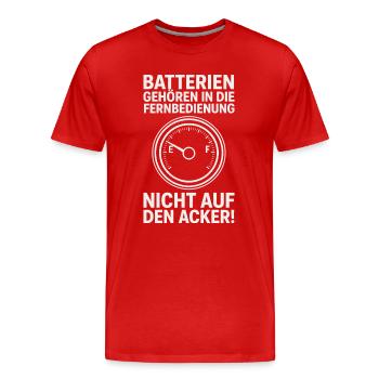  Batterien Gehören In Die Fernbedienung Nicht Auf - Männer Premium Bio T-Shirt - Rot - Vorne - Damien (186cm)