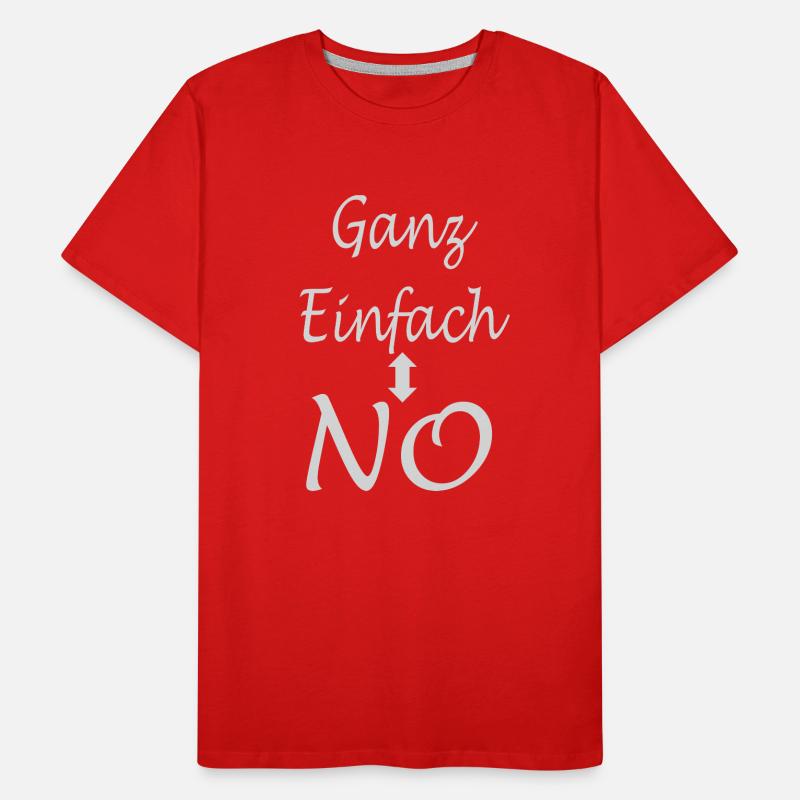 Spruch Text - Ganz Einfach - NO Männer Premium Bio T-Shirt