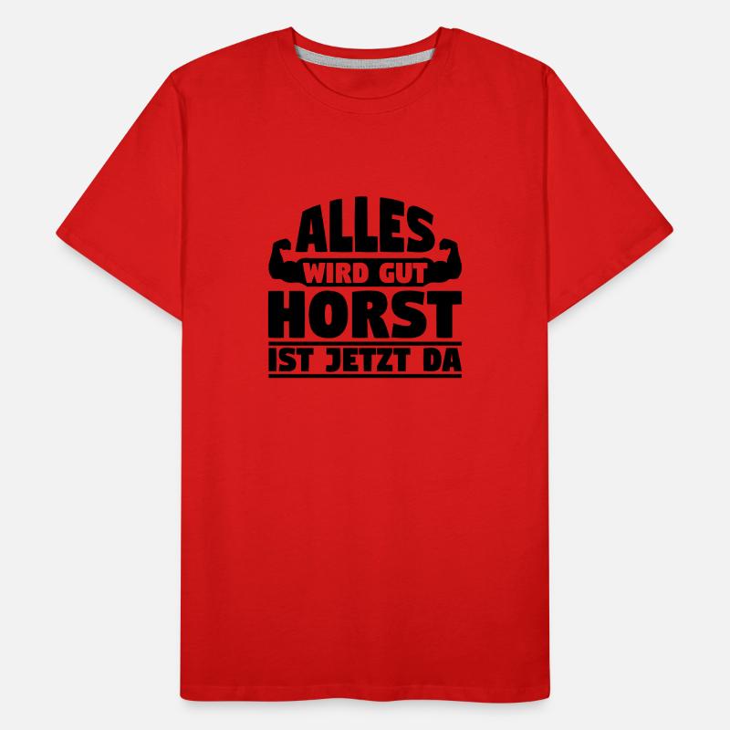 Alles wird gut Horst ist jetzt da Männer Premium Bio T-Shirt