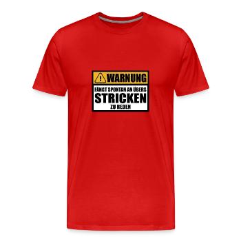 Stricken Wolle Sprüche Lustig witzige mit Humor - Männer Premium Bio T-Shirt - Rot - Vorne - Damien (186cm)