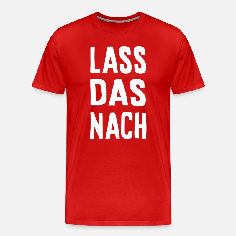 Lass das nach - Männer Premium Bio T-Shirt - Rot