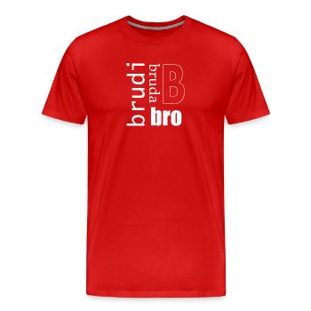 Brudi Bruda Bro - Männer Premium Bio T-Shirt - Rot - Vorne - Damien (186cm)