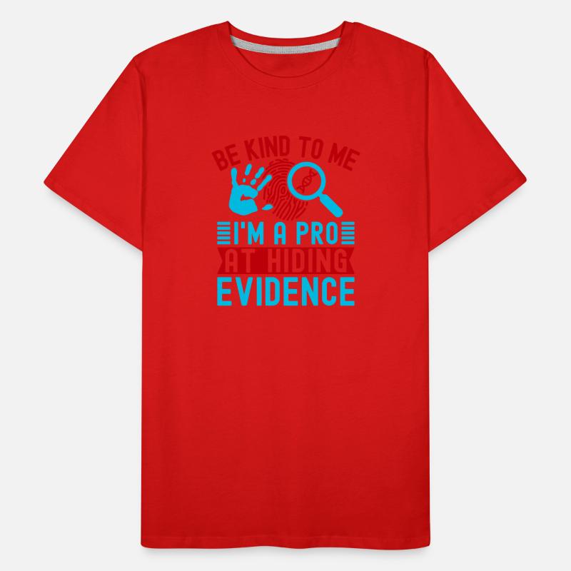 Forensic Science Major Be Kind To Me I´m A Pro Männer Premium Bio T-Shirt