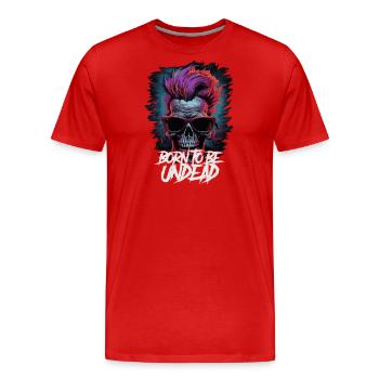 Born to be undead - Men's Premium Organic T-Shirt - red - Front - Damien (186cm)