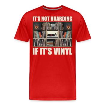 Es ist kein Horten, wenn es Vinyl ist - Männer Premium Bio T-Shirt - Rot - Vorne - Damien (186cm)