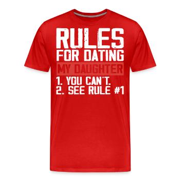 Rules for dating my daughter - Men's Premium Organic T-Shirt - red - Front - Damien (186cm)