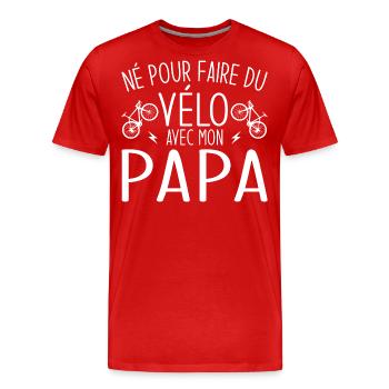 né pour faire du vélo avec papa - T-shirt bio Premium Homme - rouge - Devant - Damien (186cm)
