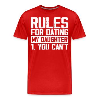 Rules for dating my daughter - Men's Premium Organic T-Shirt - red - Front - Damien (186cm)