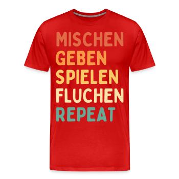 mischen geben spielen fluchen repeat - Männer Premium Bio T-Shirt - Rot - Vorne - Damien (186cm)