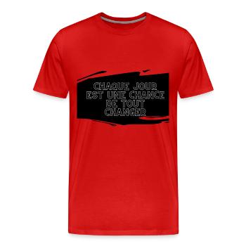 Chaque Jour est une chance de tout changer - T-shirt bio Premium Homme - rouge - Devant - Damien (186cm)