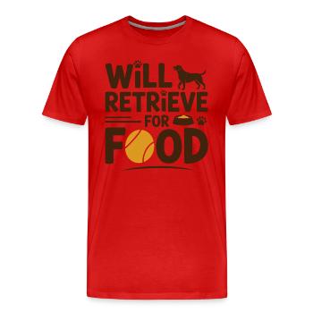 Wird für Futter apportieren Labrador Lustiger Hund - Männer Premium Bio T-Shirt - Rot - Vorne - Damien (186cm)