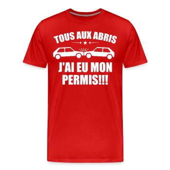 Tous aux abris j'ai eu mon permis - T-shirt bio Premium Homme - rouge - Devant - Damien (186cm)