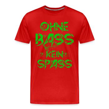 OHNE BASS KEIN SPASS 2 - Männer Premium Bio T-Shirt - Rot - Vorne - Damien (186cm)