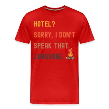 Camping Spruch - Hotel? Kenn ich nicht! - Männer Premium Bio T-Shirt - Rot - Vorne - Damien (186cm)