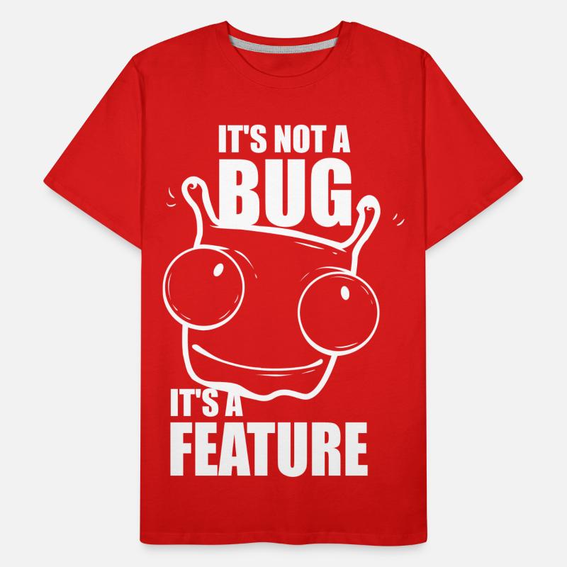 it is not a bug it is a feature - Programmierer Männer Premium Bio T-Shirt