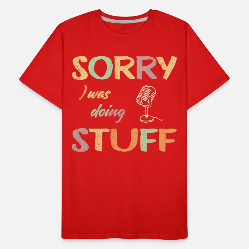 sorry I was doing microphone hell Kopie Männer Premium Bio T-Shirt