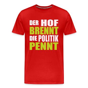 Der Hof Brennt Die Politik Pennt Landwirt Protest - Männer Premium Bio T-Shirt - Rot - Vorne - Damien (186cm)