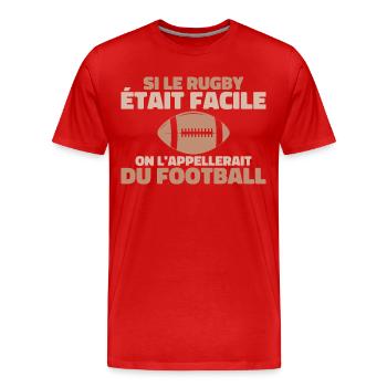If rugby was easy - Men's Premium Organic T-Shirt - red - Front - Damien (186cm)