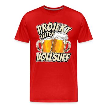 Projektleiter Vollsuff - Biertrinker - Männertag - Männer Premium Bio T-Shirt - Rot - Vorne - Damien (186cm)