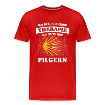 Ich brauche keine Therapie ich muss nur Pilgern - Männer Premium Bio T-Shirt - Rot - Vorne - Damien (186cm)