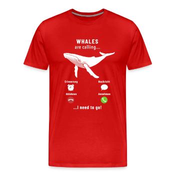 Whales are calling - I need to go - Saying - Men's Premium Organic T-Shirt - red - Front - Damien (186cm)