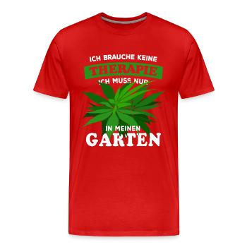Ich brauche keine Therapie - Garten - Hanf - Männer Premium Bio T-Shirt - Rot - Vorne - Damien (186cm)