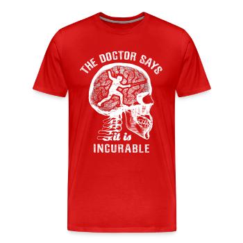The doctor says it's incurable - fence - Men's Premium Organic T-Shirt - red - Front - Damien (186cm)