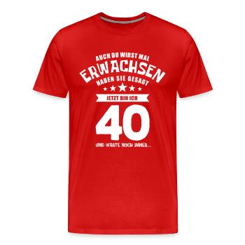 Auch du wirst mal erwachsen, 40 Jahre, Geschenk - Männer Premium Bio T-Shirt - Rot - Vorne - Damien (186cm)