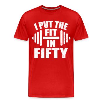 I Put The Fit In Fifty Funny 50th Birthday - T-shirt bio Premium Homme - rouge - Devant - Damien (186cm)