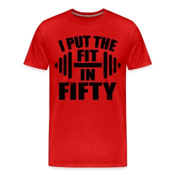 I Put The Fit In Fifty Funny 50th Birthday - T-shirt bio Premium Homme - rouge - Devant - Damien (186cm)